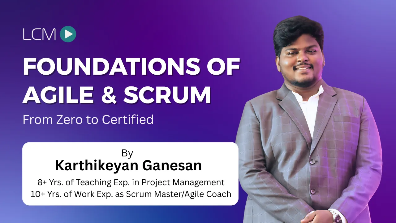 Foundations of Agile & Scrum for Beginners – From Zero to Certified