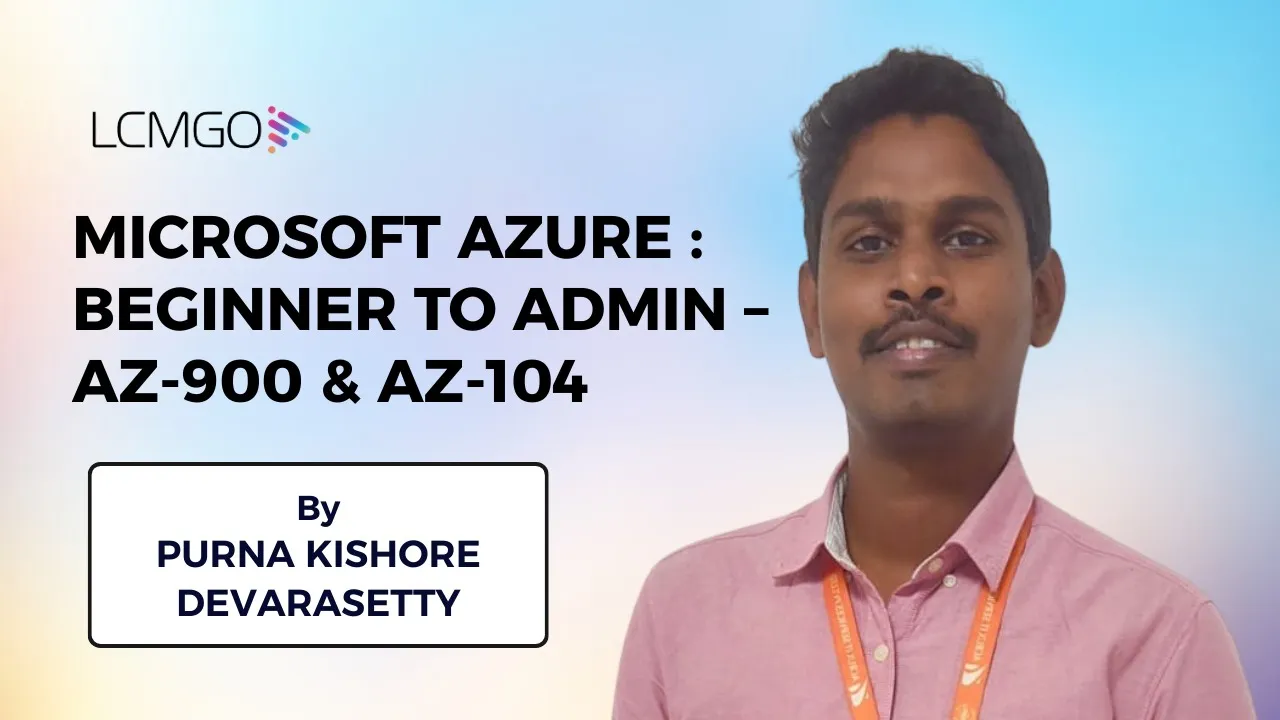 Microsoft Azure : Beginner to Admin – AZ-900 & AZ-104