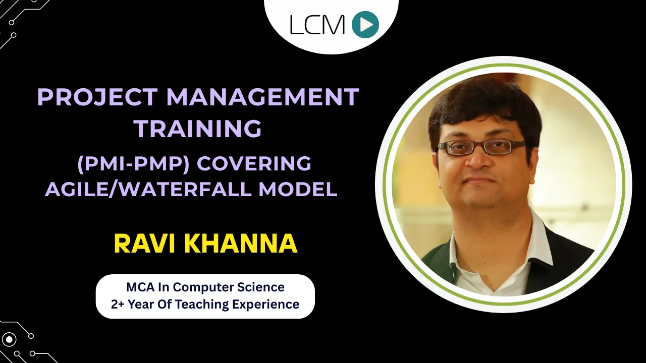 Project Management Training (PMI-PMP) covering Agile/Waterfall Model