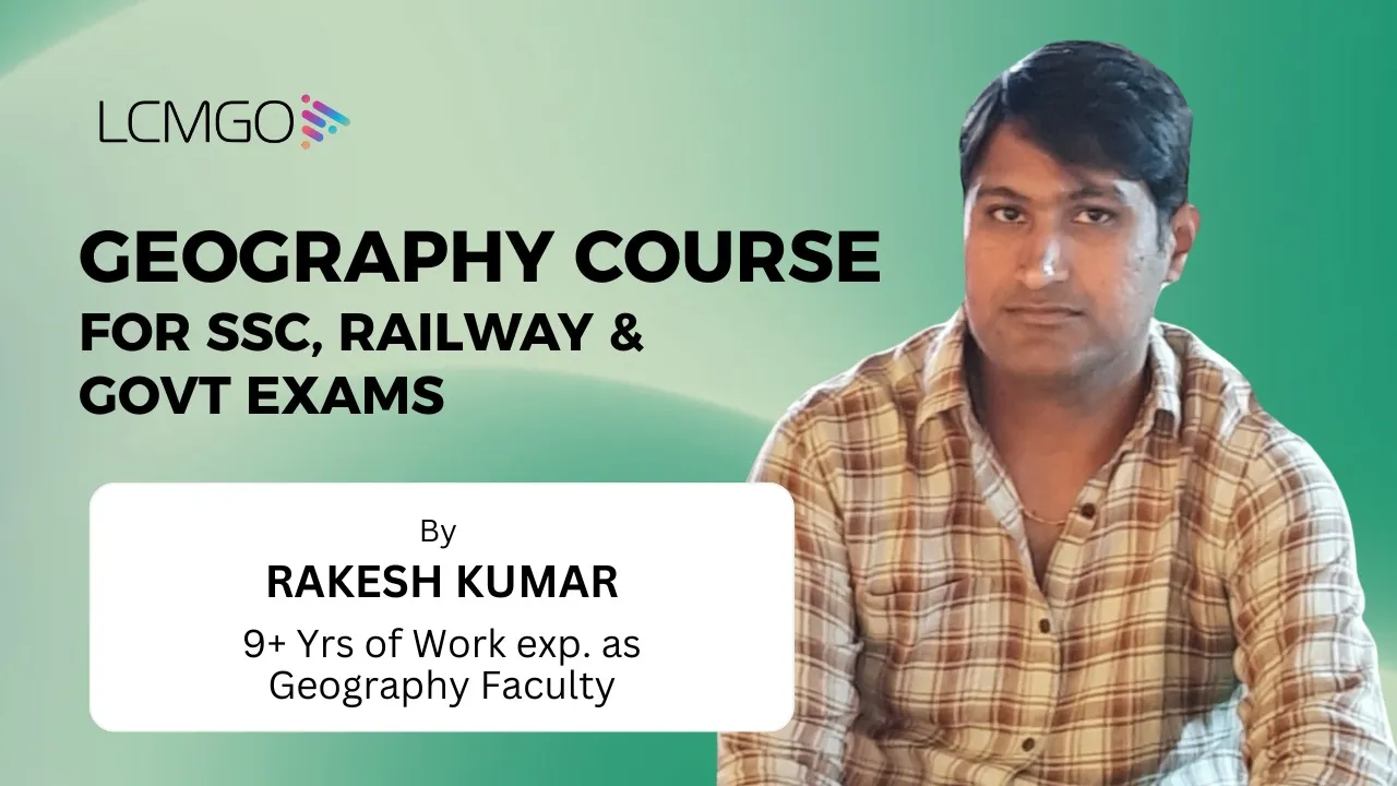 Geography Course for SSC, Railway & Govt Exams